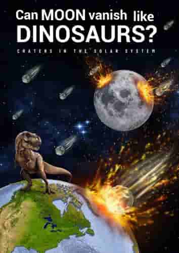 Can moon vanish like Dinosaurs?